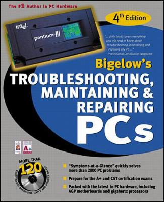 Book cover for Bigelow's Troubleshooting, Maintaining & Repairing PCs, Fourth Edition (Book/CD Set)