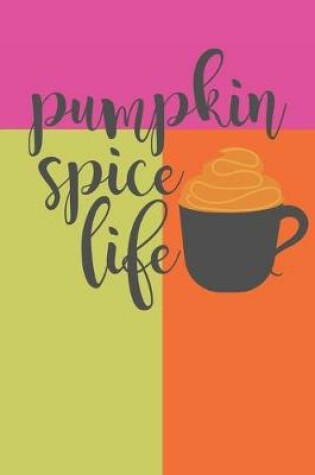 Cover of Pumpkin Spice Life