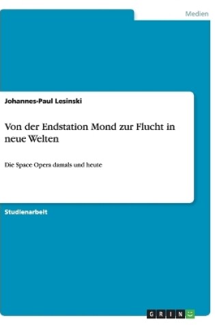 Cover of Von der Endstation Mond zur Flucht in neue Welten