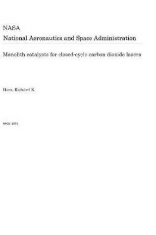 Cover of Monolith Catalysts for Closed-Cycle Carbon Dioxide Lasers