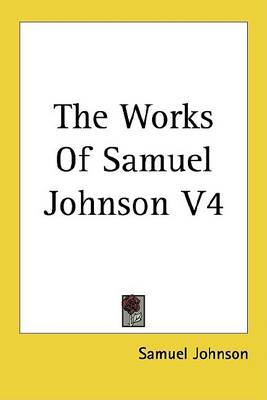 Book cover for The Works of Samuel Johnson V4