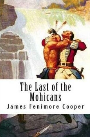 Cover of The Last of the Mohicans (Annotated)