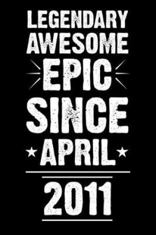 Cover of Legendary Awesome Epic Since April 2011