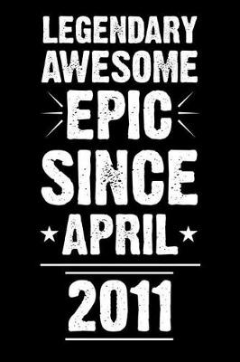Cover of Legendary Awesome Epic Since April 2011