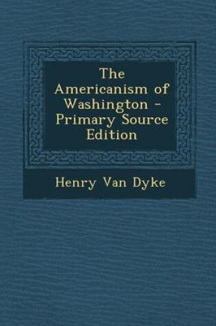 Cover of The Americanism of Washington