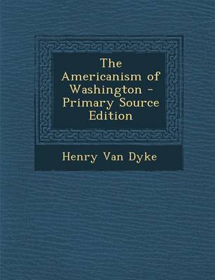 Book cover for The Americanism of Washington