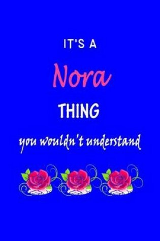 Cover of It's A Nora Thing You Wouldn't Understand