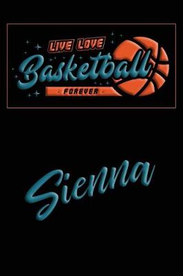 Book cover for Live Love Basketball Forever Sienna