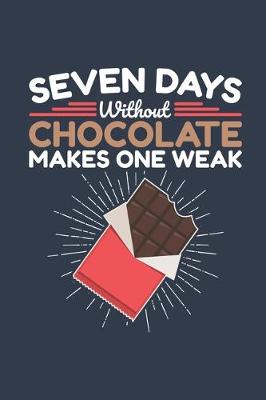 Book cover for Seven Days Without Chocolate Makes One Weak