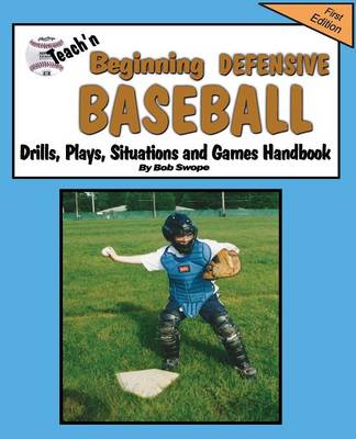 Book cover for Teach'n Beginning Defensive Baseball Drills, Plays, Situations and Games Free Flow Handbook