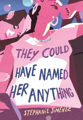 Book cover for They Could Have Named Her Anything