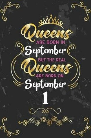 Cover of Queens Are Born In September But The Real Queens Are Born On September 1