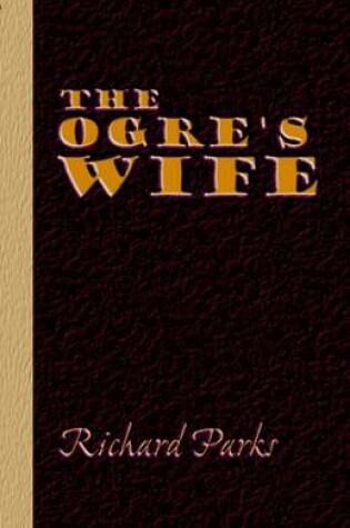 Cover of The Ogre's Wife - Fairy Tales for Grownups