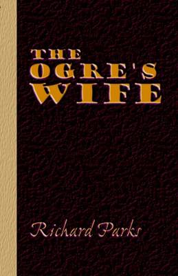 Book cover for The Ogre's Wife - Fairy Tales for Grownups