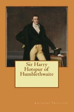 Cover of Sir Harry Hotspur of Humblethwaite