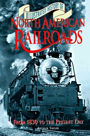 Cover of Illustrated History of North American Railroads