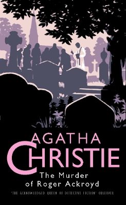 The Murder of Roger Ackroyd by Agatha Christie