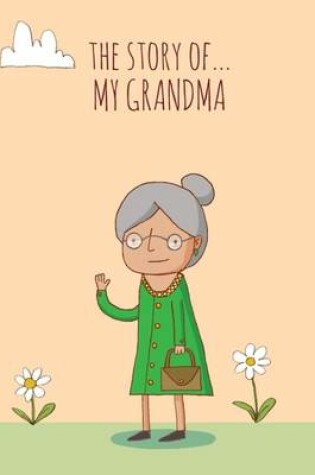 Cover of The Story of My Grandma