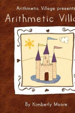 Cover of Arithmetic Village Presents Arithmetic Village