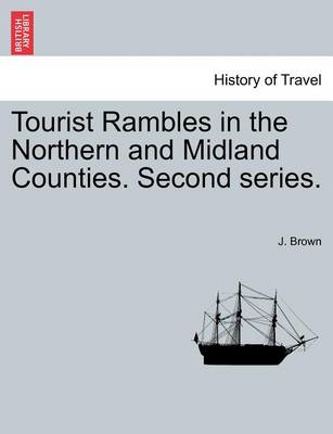 Book cover for Tourist Rambles in the Northern and Midland Counties. Second Series.