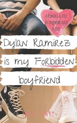 Book cover for Dylan Ramirez is My Forbidden Boyfriend