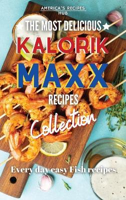 Book cover for Kalorik MAXX, The Most Delicious Recipes