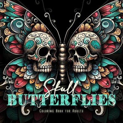 Book cover for Skull Butterflies Coloring Book for Adults