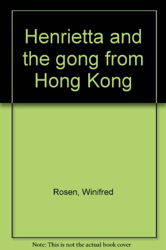 Book cover for Henrietta and the Gong from Hong Kong