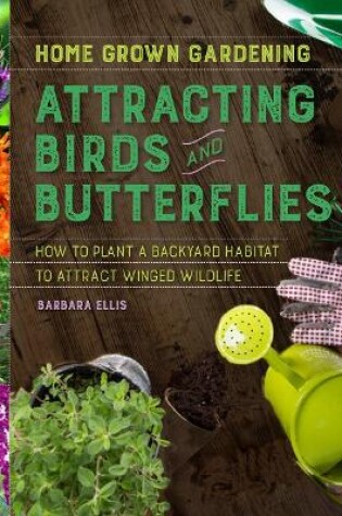 Cover of Attracting Birds And Butterflies
