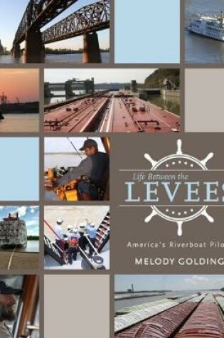Cover of Life Between the Levees
