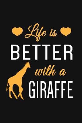 Book cover for Life Is Better With A Giraffe