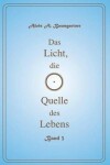 Book cover for Das Licht, die Quelle des Lebens - Band 3