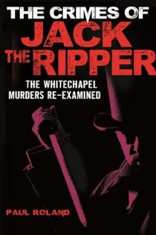Cover of The Crimes of Jack the Ripper