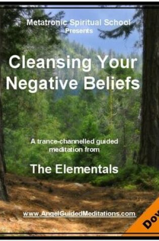 Cover of Cleansing Your Negative Beliefs - Guided Meditation