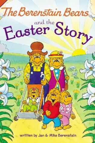 Cover of The Berenstain Bears and the Easter Story