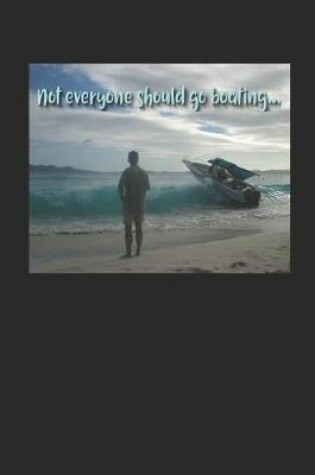 Cover of Not Everyone Should Go Boating