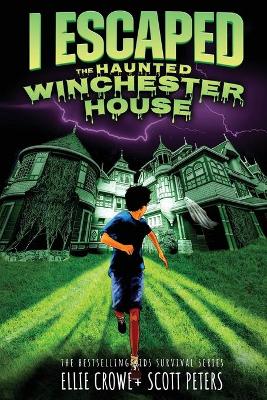 Book cover for I Escaped The Haunted Winchester House