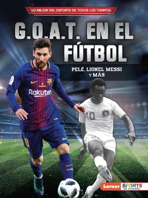 Book cover for G.O.A.T. En El F�tbol (Soccer's G.O.A.T.)