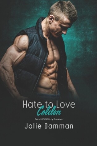 Cover of Hate to Love Colden