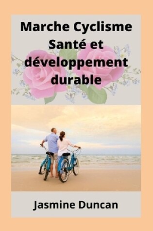 Cover of Marche Cyclisme Santé et développement durable