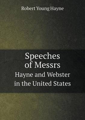 Book cover for Speeches of Messrs Hayne and Webster in the United States