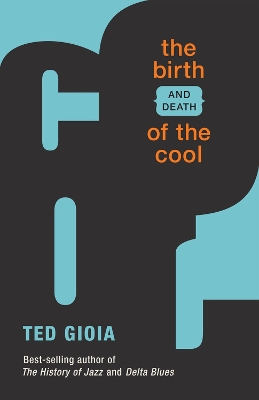 Book cover for The Birth (and Death) of the Cool