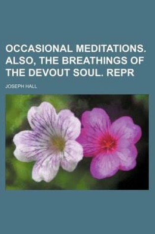 Cover of Occasional Meditations. Also, the Breathings of the Devout Soul. Repr