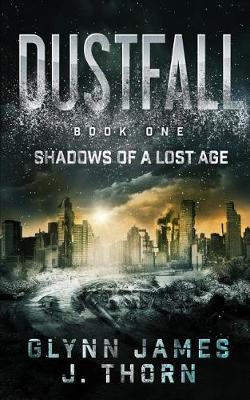 Book cover for Dustfall, Book One - Shadows of a Lost Age