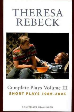 Cover of Theresa Rebeck: Complete Plays, Volume 3