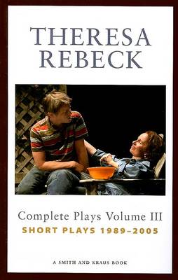 Cover of Theresa Rebeck: Complete Plays, Volume 3