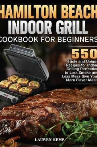 Cover of Hamilton Beach Indoor Grill Cookbook for Beginners