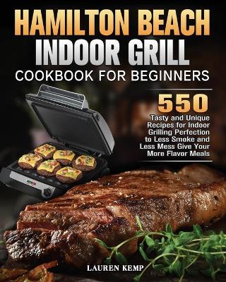 Cover of Hamilton Beach Indoor Grill Cookbook for Beginners