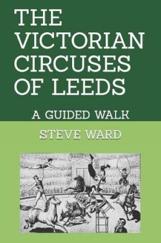 Cover of The Victorian Circuses of Leeds