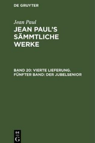 Cover of Vierte Lieferung. Funfter Band: Der Jubelsenior